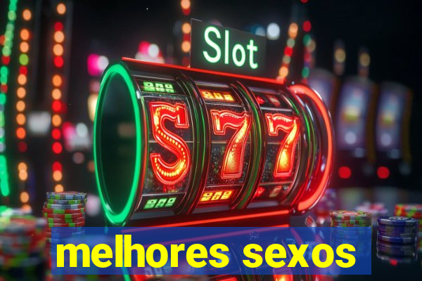 melhores sexos